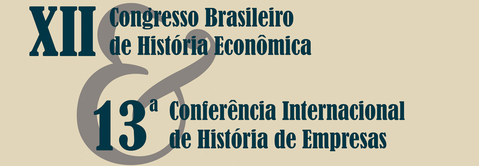 XII Congresso Brasileiro de História Econômica e 13ª Conferência Internacional de História de Empresas